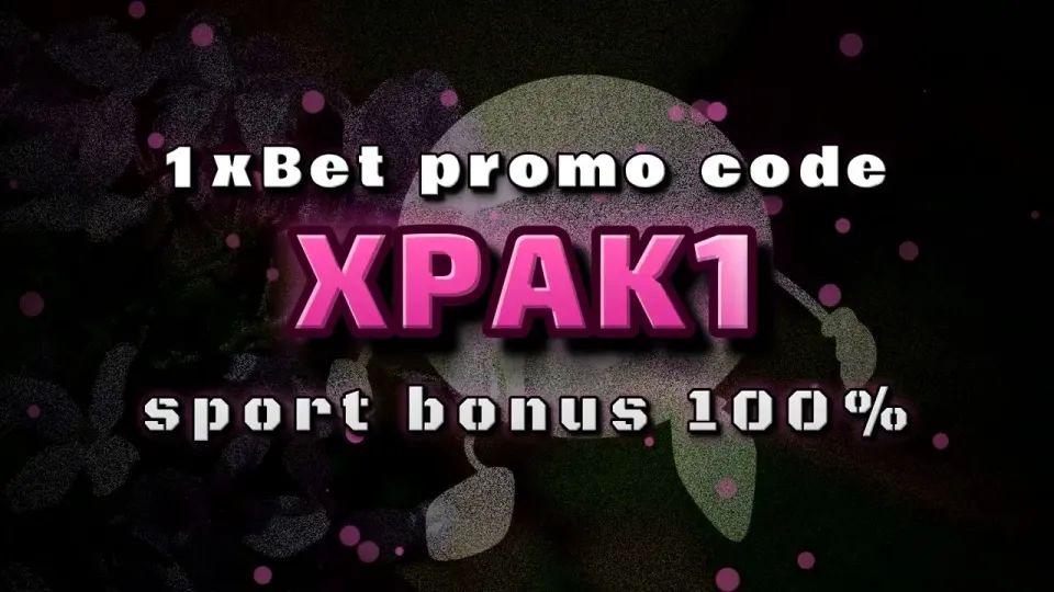 How to Use the 1xBet Promo Code XPAK1 for a Full Guide to Your First Deposit Bonus